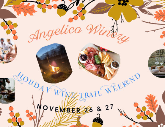 Holiday Wine Trail Weekend at Angelico Winery